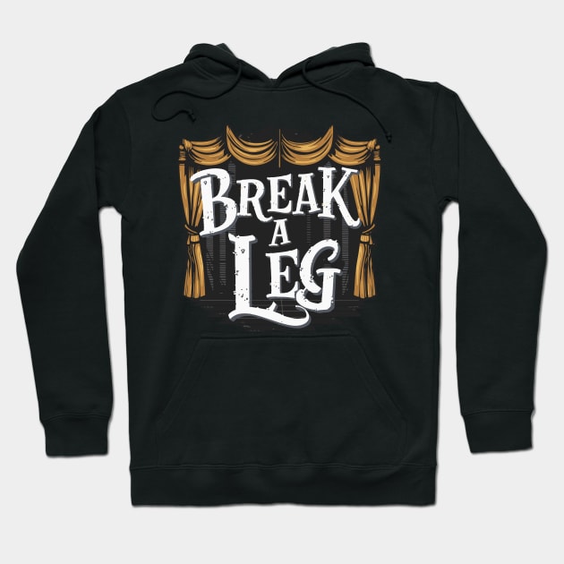 Break a leg Hoodie by VivaVagina